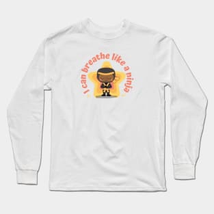 Breathe Like A Ninja Long Sleeve T-Shirt